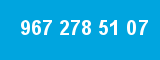 967 278 51 07 967 278 51 07